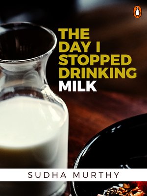 cover image of The Day I Stopped Drinking Milk